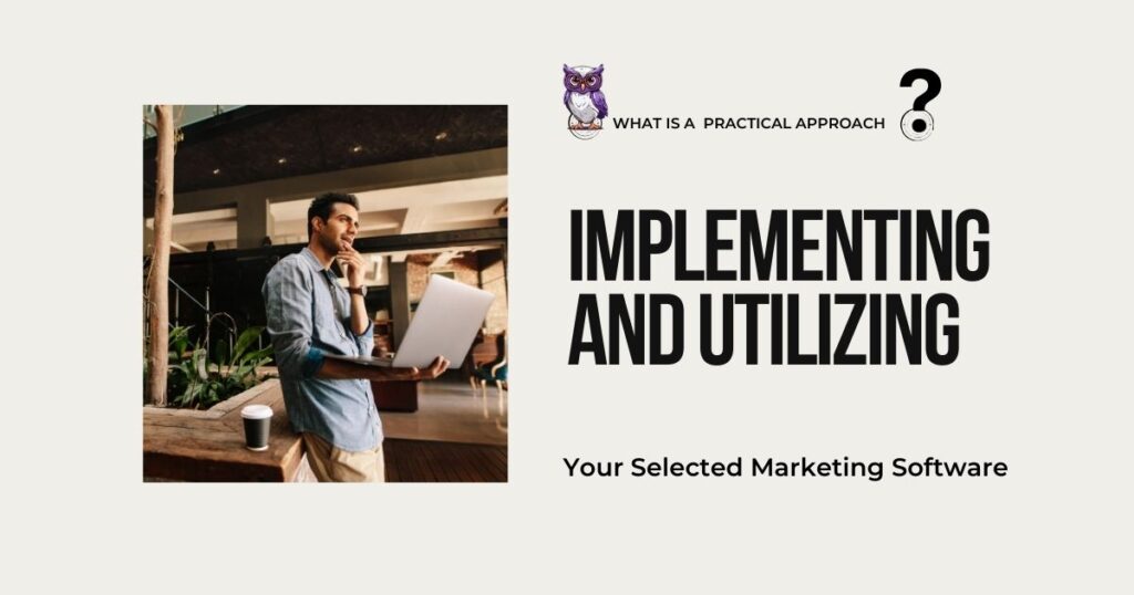 a practical approach to implement your selected software